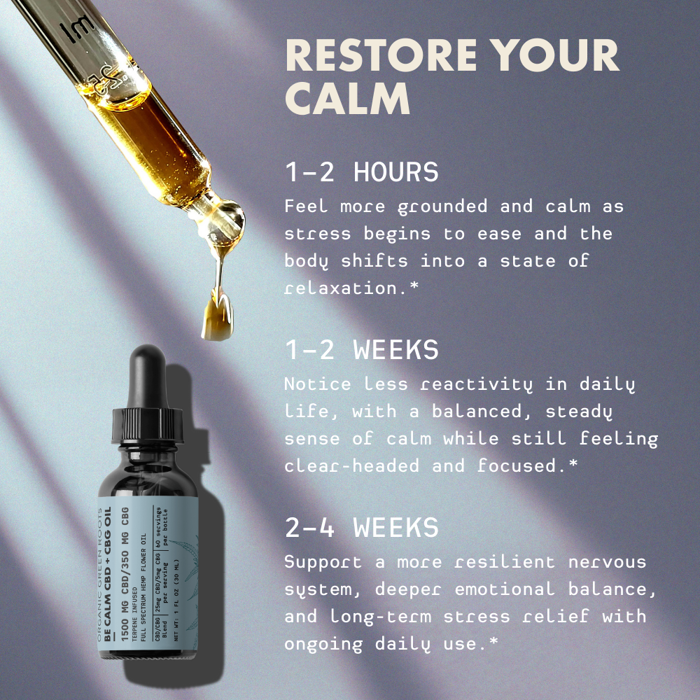Be Calm CBD + CBG Oil | ORGANIC GREEN ROOTS